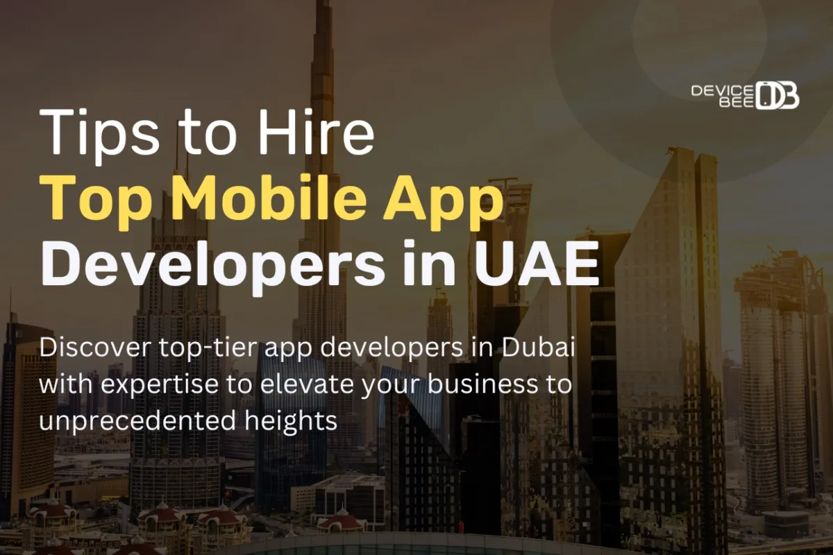 Tips to Hire Top Mobile App Developers in UAE