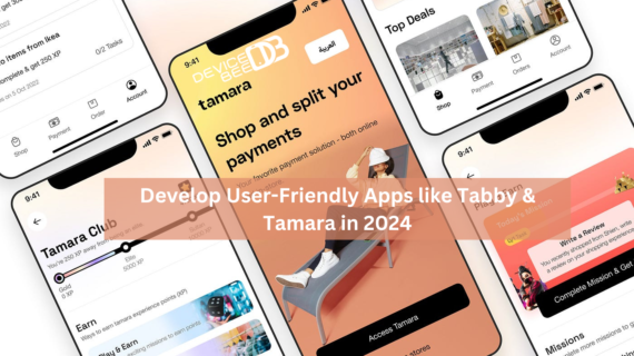Ultimate Cost to Develop User-Friendly Apps like Tabby & Tamara in 2024