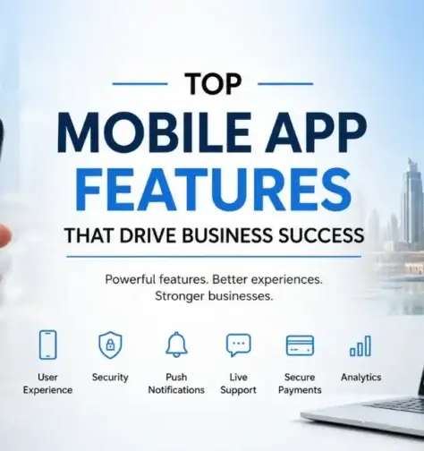 Top Mobile App Features That Drive Business Success
