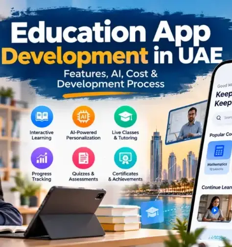 Education App Development in UAE: Features, AI, Cost & Development Process