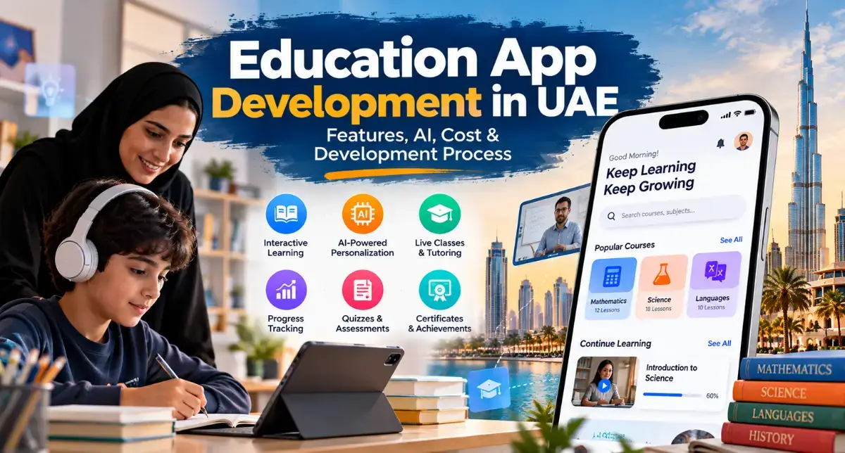 Education App Development in UAE: Features, AI, Cost & Development Process
